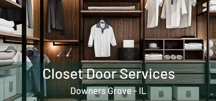  Closet Door Services Downers Grove - IL